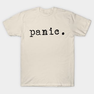 panic T-Shirt